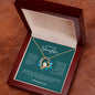 To My Daughter | I Will Always Love You - Forever Love Necklace