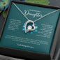 To My Daughter | I Will Always Love You - Forever Love Necklace